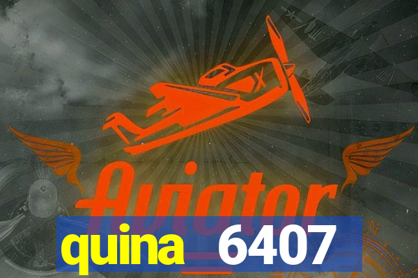 quina 6407 resultado de hoje